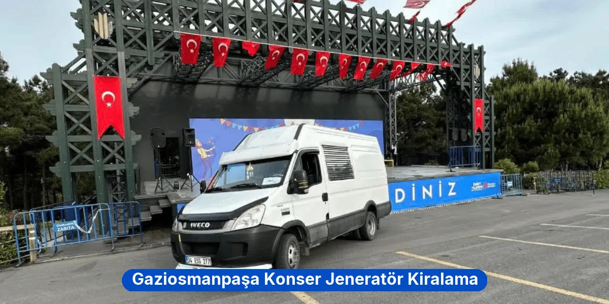 Gaziosmanpaşa Konser Jeneratör Kiralama